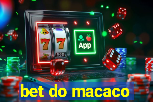 bet do macaco